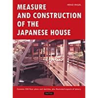 Measure and Construction of the Japanese House (Books to Span the East &amp- West)